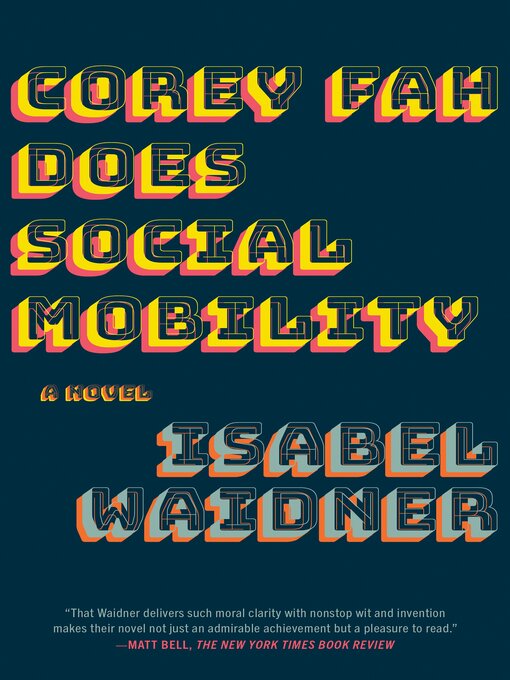 Title details for Corey Fah Does Social Mobility by Isabel Waidner - Available
